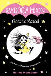 Icon image Isadora Moon Goes to School