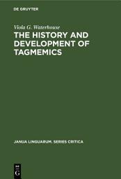 Icon image The history and development of tagmemics