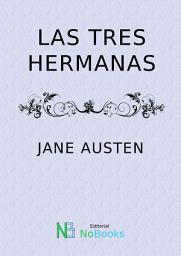 Icon image Las tres hermanas