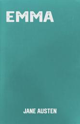 Icon image Emma: the Classic Romance Novel by Jane Austen