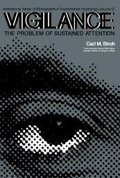 Icon image Vigilance: The Problem of Sustained Attention: International Series of Monographs in Experimental Psychology