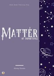 Icon image A Matter of Importance