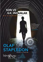 Icon image Son ve İlk İnsanlar: Yakın ve Uzak Geleceğin Hikayesi