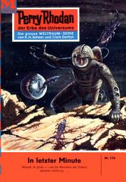 Icon image Perry Rhodan 176: In letzter Minute: Perry Rhodan-Zyklus "Das Zweite Imperium"