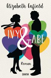 Icon image Ivy und Abe: Roman