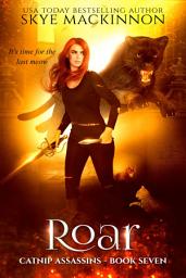 Icon image Roar: A Steamy Urban Fantasy Reverse Harem Shifter Romance