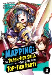 Icon image Mapping: The Trash-Tier Skill That Got Me Into a Top-Tier Party (Manga)