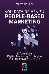 Icon image Von Data-driven zu People-based Marketing: Erfolgreiche Digital Marketing Strategien in einer Privacy First Ära