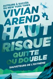 Icon image Haut Risque : Quitte ou Double