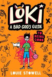 Icon image Loki: A Bad God's Guide to Being Good