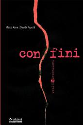 Icon image Confini: Realtà e invenzioni