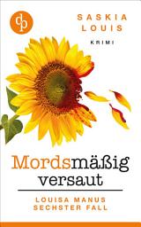 Icon image Mordsmäßig versaut: Louisa Manus sechster Fall