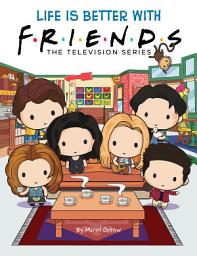 Icon image Life is Better with Friends (Official Friends Picture Book)