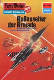 Icon image Perry Rhodan 1103: Außenseiter der Armada: Perry Rhodan-Zyklus "Die endlose Armada"