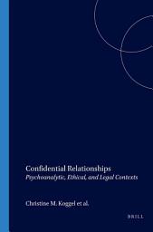 Icon image Confidential Relationships: Psychoanalytic, Ethical, and Legal Contexts