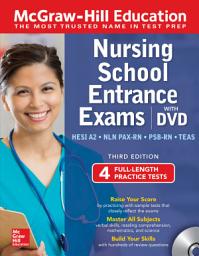 Icon image McGraw-Hill Education Nursing School Entrance Exams with DVD, Third Edition: Edition 3