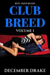 Icon image Club Breed Volume One: Quick Romantic Breeding Erotica