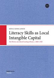 Icon image Literacy Skills as Local Intangible Capital: The History of a Rural Lending Library c. 1860 - 1920