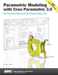 Icon image Parametric Modeling with Creo Parametric 3.0