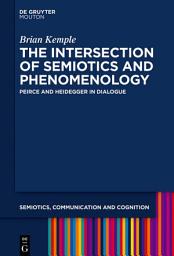Icon image The Intersection of Semiotics and Phenomenology: Peirce and Heidegger in Dialogue