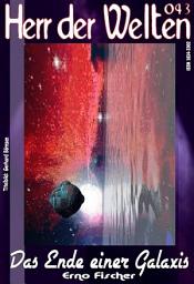 Icon image HERR DER WELTEN 043: Das Ende einer Galaxis: „Die Kangrahs waren ein hochentwickeltes Volk - aber in ihrer Sturheit zerstörten sie alles!"