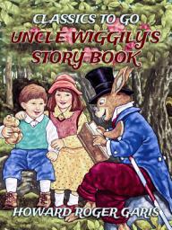 Icon image Uncle Wiggily's Story Book: Restored Classics to Go Edition