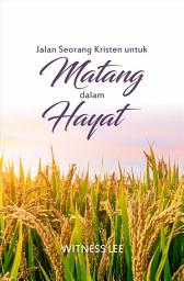 Icon image Jalan Seorang Kristen untuk Matang dalam Hayat