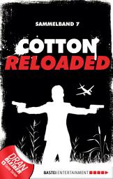 Icon image Cotton Reloaded - Sammelband 07: 3 Folgen in einem Band