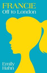 Icon image Francie: Off to London