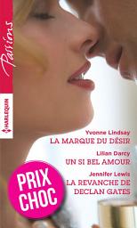 Icon image La marque du désir - Un si bel amour - La revanche de Declan Gates
