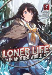 Icon image Loner Life in Another World (Light Novel)