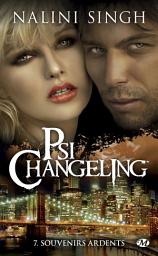Icon image Psi-Changeling, T7 : Souvenirs ardents