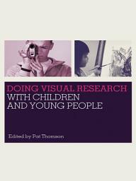 Icon image Doing Visual Research with Children and Young People