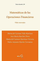 Icon image Matemáticas de las Operaciones Financieras: Vídeo-tutoriales