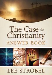 Icon image The Case for Christianity Answer Book: Concise Responses to Real Questions about Faith