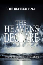 Icon image The Heavens Declare: A Poetical Anthology Extolling Christ's Faithfulness