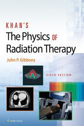 Icon image Khan’s The Physics of Radiation Therapy: Edition 6