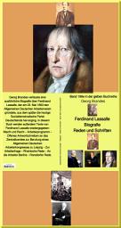 Icon image Ferdinand Lassalle – Biografie – Reden – Schriften – Band 190e in der gelben Buchreihe – bei Jürgen Ruszkowski: Band 190e in der gelben Buchreihe