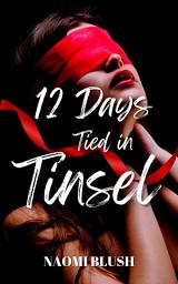Icon image 12 Days of Tied in Tinsel: A Blackmail Dark Romance
