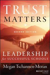 Icon image Trust Matters: Leadership for Successful Schools, Edition 2