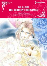 Icon image TO CLAIM HIS HEIR BY CHRISTMAS: Harlequin Comics