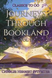 Icon image Journeys Through Bookland: Restored Classics to Go Edition