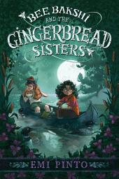 Icon image Bee Bakshi and the Gingerbread Sisters