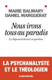 Icon image Nous irons tous au paradis: Le Jugement dernier en question