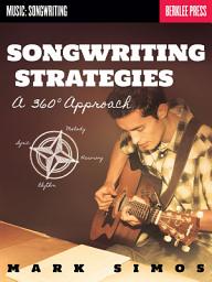 Icon image Songwriting Strategies: A 360-Degree Approach