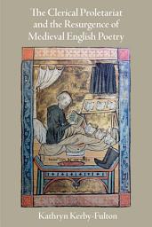 Icon image The Clerical Proletariat and the Resurgence of Medieval English Poetry