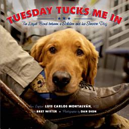 Icon image Tuesday Tucks Me In: The Loyal Bond between a Soldier and His Service Dog