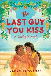 Icon image The Last Guy You Kiss: A Spicy Filipino Wedding Romance