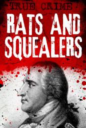Icon image Rats and Squealers: Dishing the dirt to save their skins