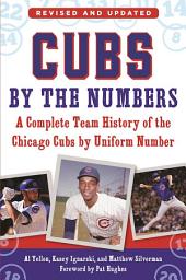 Icon image Cubs by the Numbers: A Complete Team History of the Chicago Cubs by Uniform Number